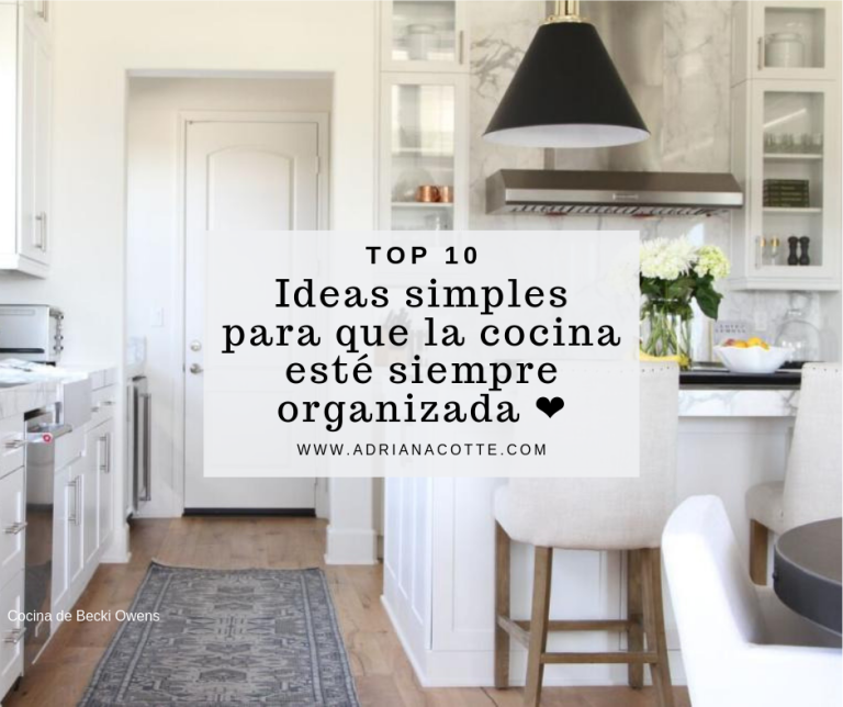 TOP 10: Ideas para Organizar tu Cocina